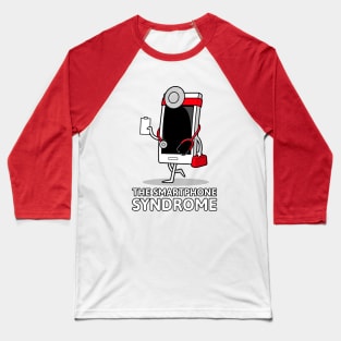 The Smartphone Syndrome Baseball T-Shirt